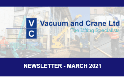 March Newsletter – Vacuum & Crane Ltd